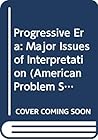 The Progressive Era: Liberal Renaissance or Liberal Failure? The Progressive Era: Liberal Renaissance or Liberal Failure?