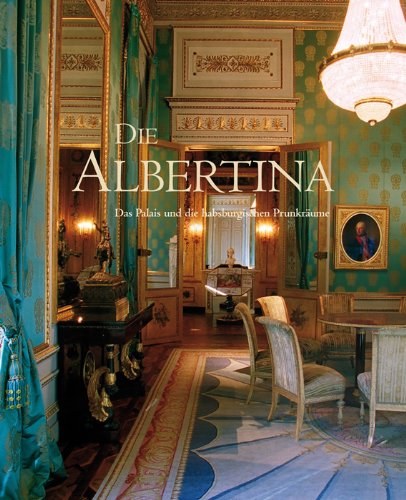 Die Albertina: das Palais und die habsburgischen Prunkräume (Hardcover)