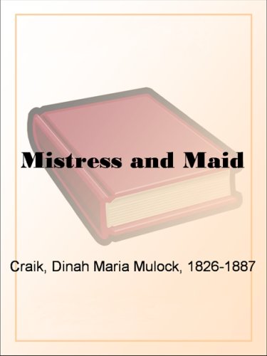 Mistress And Maid (Kindle Edition)