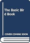 The Basic Bird Book
