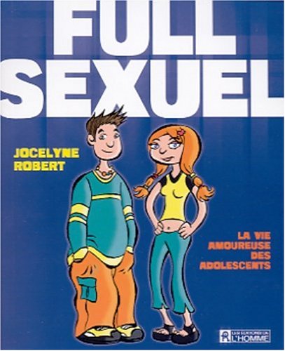 Full Sexuel: La vie amoureuse des adolescents (Paperback)