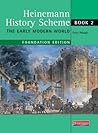 Heinemann History Scheme: Foundation Book 2 - Early Modern World (Heinemann History Scheme)