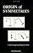 Origin of Symmetries by C.D. Froggatt