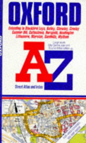 A-Z Street Atlas and Index of Oxford: Including Botley, Cowley, Cumnor, Cuttleslowe, Horspath, Headington, Kennington, Littlemore, Marston and Wytham (A-Z Street Atlas Series)