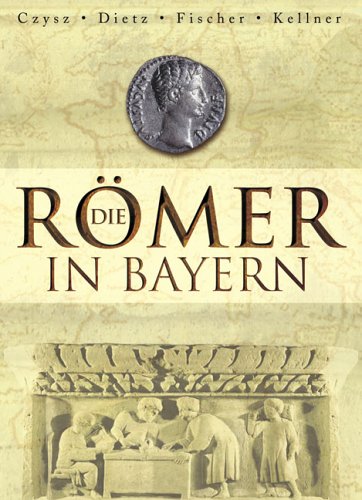 Die Römer in Bayern (Paperback)