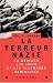 La Terreur nazie: La Gestapo, les juifs et les Allemands « ordinaires »