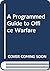 A Programmed Guide to Office Warfare