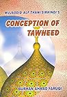 Mujaddid Alf Thani Sirhindi's Conception of Tawheed by Faruqi  Burhan Ahmad