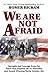 We Are Not Afraid by Homer Hickam
