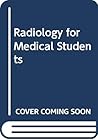 Radiology for Med...