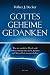 Gottes Geheime Gedanken: Was Uns Westliche Physik Und Östliche Mystik Über Geist, Kosmos Und Menschheit Zu Sagen Haben