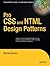 Pro CSS and HTML Design Patterns by Michael  Bowers