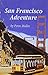 San Francisco Adventure