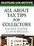 All about Tax Tips for Collectors by Ralph E. Lerner