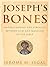 Joseph's Bones by Jerome M. Segal
