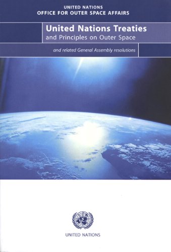 United Nations Treaties and Principles on Outer Space: Text of Treaties and Principles Governing the Activities of States in the Exploration and Use ... By the United Nations General Assembly (Paperback)