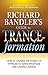 Richard Bandler's Guide to Trance-formation by Richard Bandler