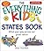 The Everything Kids' States Book: Wind Your Way Across Our Great Nation (Everything® Kids Series)