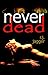 Never Dead