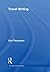 Travel Writing by Carl Thompson