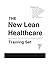 The New Lean Healthcare Training Set (Revised Edition 2017)