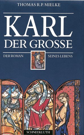 Karl der Große: Der Roman seines Lebens (Hardcover)