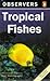 The Observer's Book of Tropical Fishes by Neil Wainwright