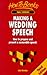 Making a Wedding Speech: How to Prepare and Present a Memorable Speech (Family Reference)