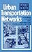 Urban Transportation Networks by Yosef Sheffi