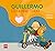 Guillermo lo quiere todo (Cuentos Para Sentir/ Stories to Feel) by Roser Rius Camps