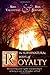 The Supernatural Ways of Royalty: Discovering Your Rights and Privileges of Being a Son or Daughter of God