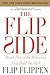 The Flip Side: Break Free of the Behaviors That Hold You Back