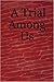 A Trial Among Us by A. Lifer