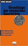 Grundzuege der romischen Geschichte III: Die Spatantike von Constantin bis Justinian Grundzuege der romischen Geschichte III: Die Spatantike von Constantin bis Justinian