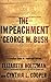 The Impeachment of George W. Bush: A Practical Guide for Concerned Citizens