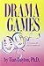 Drama Games: Techniques for Self-Development
