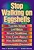 Stop Walking on Eggshells: Taking Your Life Back When Someone You Care About Has Borderline Personality Disorder