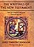 The Writings of the New Testament: An Interpretation