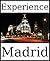 Experience Madrid: a travel guide (2012)