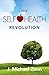 The Self Health Revolution