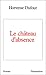 Le château d'absence : Roman