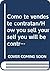 Como te vendes te contratan/How you sell yourself you will be contracted: Tecnicas infalibles para encontrar (o cambiar de) empleo sin importat sexo, ... of sex, age or experience (Spanish Edition)