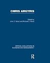 Chris Argyris (Critical Evaluations in Business and Management) Chris Argyris (Critical Evaluations in Business and Management)