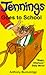 Jennings Goes to School by Anthony Buckeridge