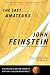 The Last Amateurs by John Feinstein