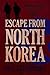 Escape from North Korea
