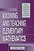 Knowing and Teaching Elementary Mathematics: Teachers' Understanding of Fundamental Mathematics in China and the United States (Studies in Mathematical Thinking and Learning Series)