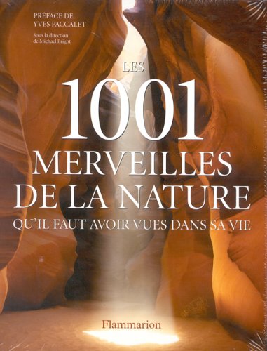 Les 1001 merveilles de la nature qu'il faut avoir vues dans sa vie (Paperback)