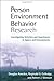 Person-Environment-Behavior Research: Investigating Activities and Experiences in Spaces and Environments
