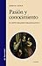 Pasión y conocimiento: El nuevo realismo melodramático (Spanish Edition)